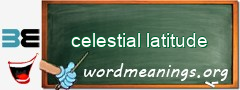 WordMeaning blackboard for celestial latitude